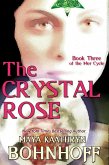 The Crystal Rose (The Mer Cycle, #3) (eBook, ePUB) The Crystal Rose (The Mer Cycle, #3) (eBook, ePUB)