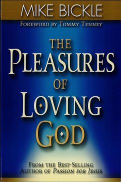 Pleasure of Loving God (eBook, ePUB) - Bickle, Mike