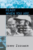 Ready When You Are, Mr. Coppola, Mr. Spielberg, Mr. Crowe (eBook, ePUB) Ready When You Are, Mr. Coppola, Mr. Spielberg, Mr. Crowe (eBook, ePUB)
