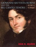 Giovanni Battista Rubini and the Bel Canto Tenors (eBook, ePUB)