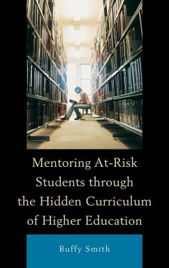 Cover Mentoring At-Risk Students through the Hidden Curriculum of Higher Education (eBook, ePUB)