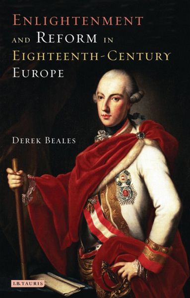 Enlightenment and Reform in Eighteenth-century Europe (eBook, PDF)
