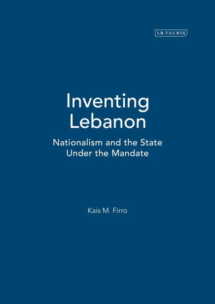 Inventing Lebanon (eBook, PDF)