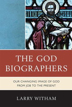 The God Biographers (eBook, ePUB) - Witham, Larry