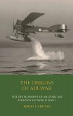 Origins of Air War, The (eBook, PDF)