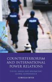 Counter Terrorism and International Power Relations (eBook, PDF) Counter Terrorism and International Power Relations (eBook, PDF)