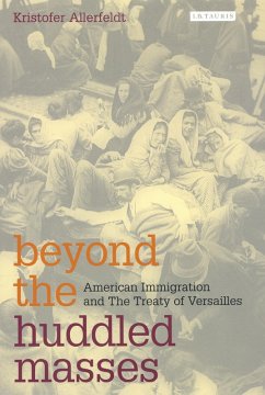Beyond the Huddled Masses (eBook, PDF) - Allerfeldt, Kristofer