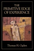 The Primitive Edge of Experience (eBook, ePUB)