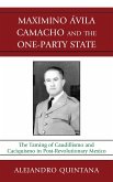 Maximino Avila Camacho and the One-Party State (eBook, ePUB)