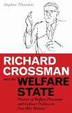 Richard Crossman and the Welfare State (eBook, PDF)