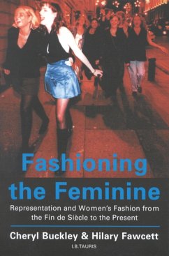 Fashioning the Feminine (eBook, PDF) - Buckley, Cheryl; Fawcett, Hilary