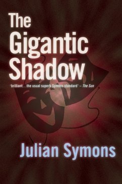 The Gigantic Shadow (eBook, ePUB) - Symons, Julian