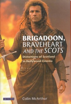 Brigadoon, Braveheart and the Scots (eBook, PDF) - McArthur, Colin