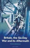Britain, the Six-day War and Its Aftermath (eBook, PDF)