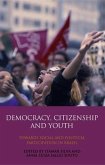 Democracy, Citizenship and Youth (eBook, PDF) Democracy, Citizenship and Youth (eBook, PDF)