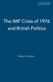 IMF Crisis of 1976 and British Politics, The (eBook, PDF)