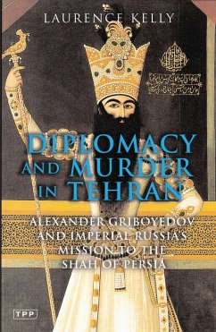 Diplomacy and Murder in Tehran (eBook, PDF) - Kelly, Laurence