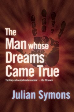 The Man Whose Dream Came True (eBook, ePUB) - Symons, Julian