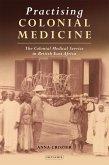 Practising Colonial Medicine (eBook, PDF) Practising Colonial Medicine (eBook, PDF)