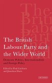 The British Labour Party and the Wider World (eBook, PDF)