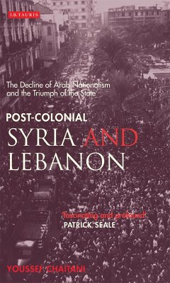 Post-colonial Syria and Lebanon (eBook, PDF) - Chaitani, Youssef