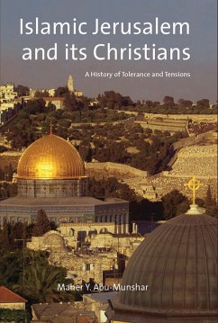 Islamic Jerusalem and Its Christians (eBook, PDF) - Abu-Munshar, Maher
