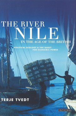 The River Nile in the Age of the British (eBook, PDF) - Tvedt, Terje