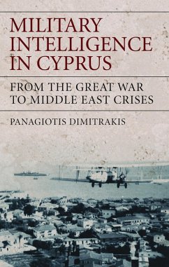 Military Intelligence in Cyprus (eBook, PDF) - Dimitrakis, Panagiotis