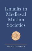 Ismailis in Medieval Muslim Societies (eBook, PDF)