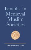 Ismailis in Medieval Muslim Societies (eBook, PDF) Ismailis in Medieval Muslim Societies (eBook, PDF)