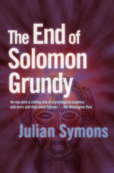The End Of Solomon Grundy (eBook, ePUB) The End Of Solomon Grundy (eBook, ePUB)