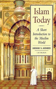 Islam Today (eBook, PDF) - Ahmed, Akbar S.