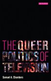 The Queer Politics of Television (eBook, PDF) The Queer Politics of Television (eBook, PDF)