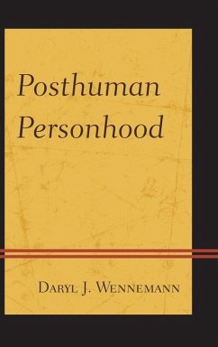 Posthuman Personhood (eBook, ePUB) - Wennemann, Daryl J.