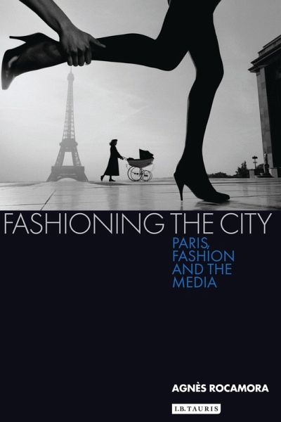 Fashioning the City (eBook, ePUB) Fashioning the City (eBook, ePUB)
