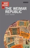 Short History of the Weimar Republic, A (eBook, PDF)