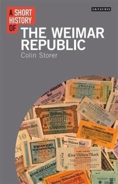 Short History of the Weimar Republic, A (eBook, PDF) - Storer, Colin