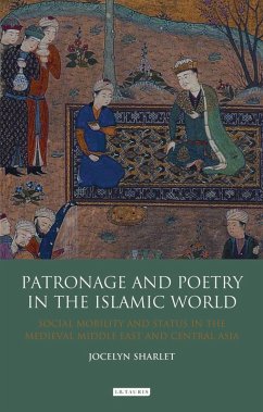 Patronage and Poetry in the Islamic World (eBook, PDF) - Sharlet, Jocelyn