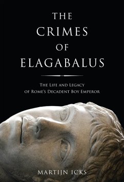 Crimes of Elagabalus, The (eBook, PDF) - Icks, Martijn