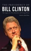 The Presidency of Bill Clinton (eBook, ePUB)