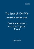 Spanish Civil War and the British Left, The (eBook, PDF)