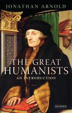 The Great Humanists (eBook, ePUB) - Arnold, Jonathan