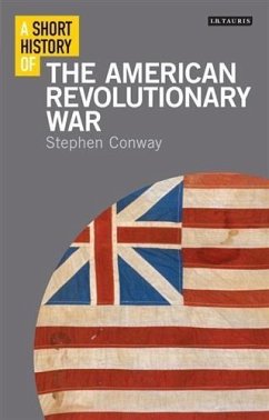 Short History of the American Revolutionary War, A (eBook, PDF) - Conway, Stephen