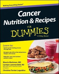 Cancer Nutrition and Recipes For Dummies (eBook, PDF) - Markman, Maurie; Lammersfeld, Carolyn; Loguidice, Christina T.