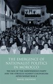 Emergence of Nationalist Politics in Morocco (eBook, PDF)