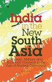 India in the New South Asia (eBook, PDF)