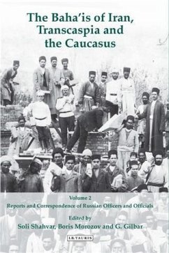 Bahaais of Iran, Transcaspia and the Caucasus, The Volume 2 (eBook, PDF)
