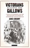 Victorians Against the Gallows (eBook, PDF)