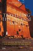 Travelling the Incense Route (eBook, PDF)