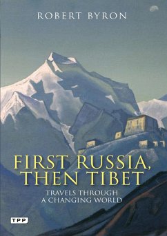 First Russia, Then Tibet (eBook, PDF) - Byron, Robert